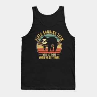 Sloth Running Team We Will Get There When We Get There Tank Top